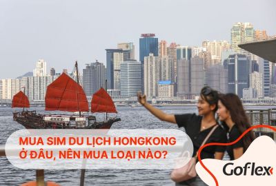 SIM du lịch Hong Kong: Mua ở đâu? Nên mua loại nào?